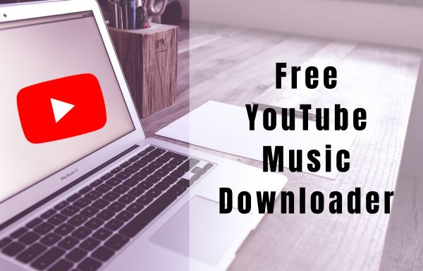8 free youtube music downloaders